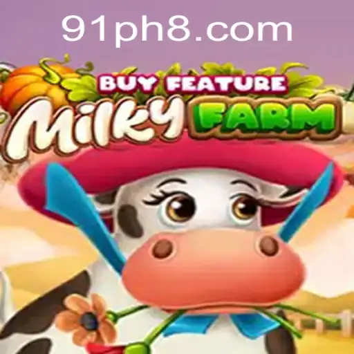 Explore the Exciting World of MilkyFarmBuyFeature on 91PH.COM